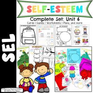 SEL Unit 6 | Self Esteem Activities and Games for Kids Social Emotional Learning